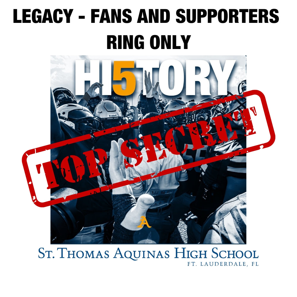 St.Thomas Aquinas High School - FOOTBALL - LEGACY RING - FANS and SUPPORTERS ONLY