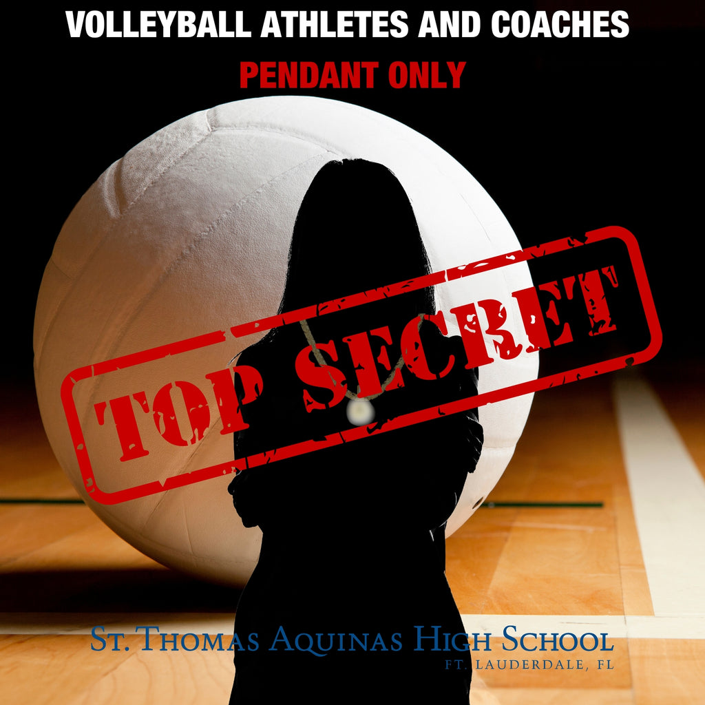 St.Thomas Aquinas High School - VOLLEYBALL - PENDANT - PLAYERS and COACHES, ADMINISTRATORS, CHEERLEADERS and BAND MEMBERS