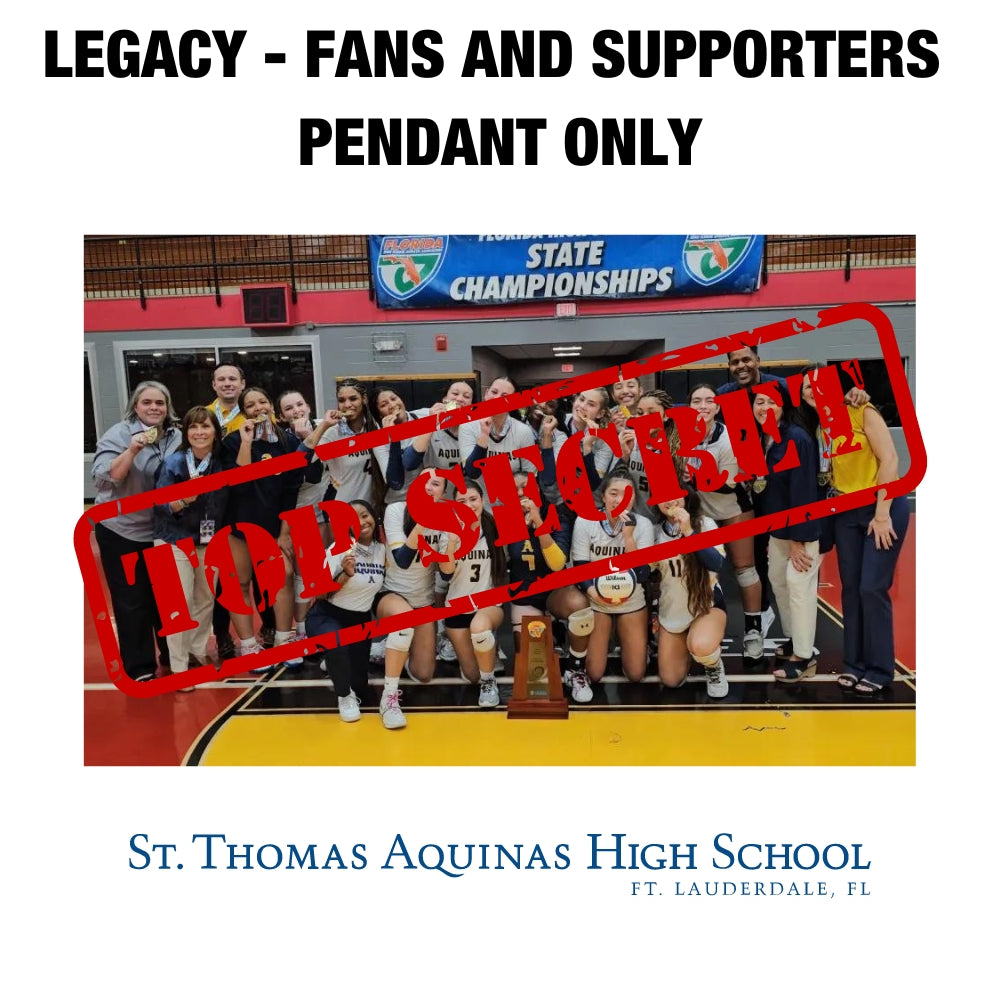 St.Thomas Aquinas High School - VOLLEYBALL - LEGACY PENDANT - FANS and SUPPORTERS ONLY